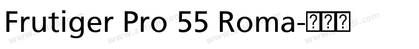 Frutiger Pro 55 Roma字体转换 Frutiger Pro 55 Roma字体转换